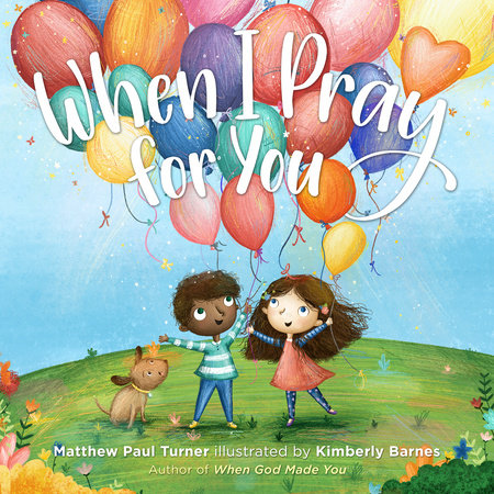 When I Pray For You by Matthew Paul Turner